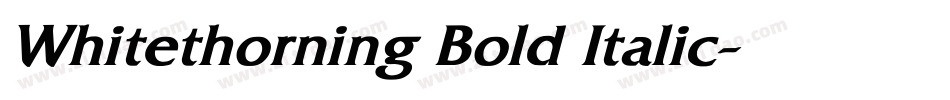 Whitethorning Bold Italic字体转换